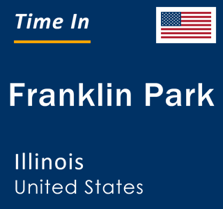 Current local time in Franklin Park, Illinois, United States