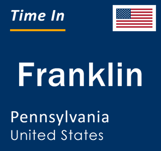 Current local time in Franklin, Pennsylvania, United States