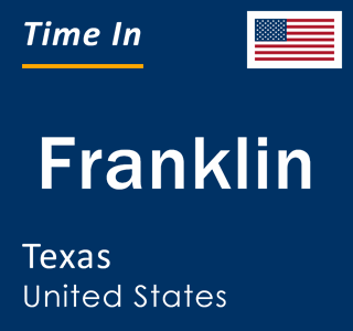 Current local time in Franklin, Texas, United States