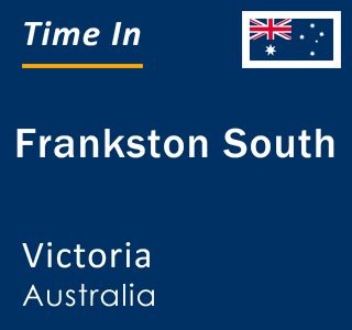 Current local time in Frankston South, Victoria, Australia