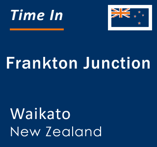 Current local time in Frankton Junction, Waikato, New Zealand