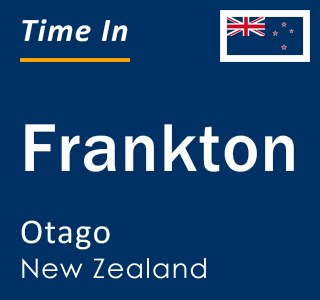 Current local time in Frankton, Otago, New Zealand