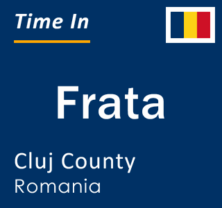Current local time in Frata, Cluj County, Romania