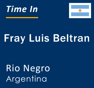 Current local time in Fray Luis Beltran, Rio Negro, Argentina