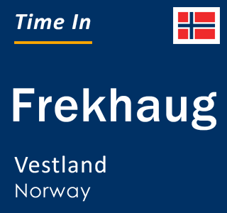 Current local time in Frekhaug, Vestland, Norway