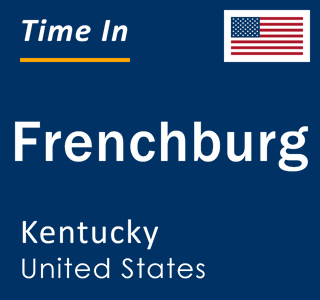 Current local time in Frenchburg, Kentucky, United States