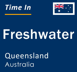 Current local time in Freshwater, Queensland, Australia