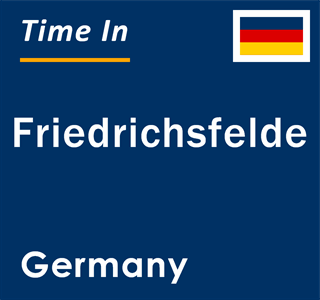 Current local time in Friedrichsfelde, Germany