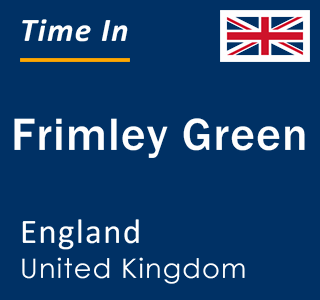 Current local time in Frimley Green, England, United Kingdom