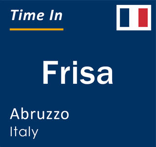 Current local time in Frisa, Abruzzo, Italy
