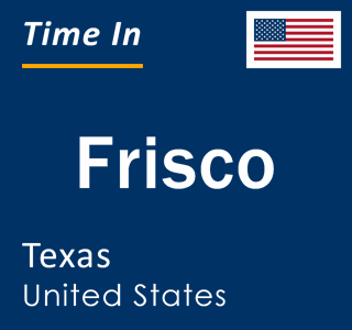 Current local time in Frisco, Texas, United States