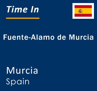 Current local time in Fuente-Alamo de Murcia, Murcia, Spain