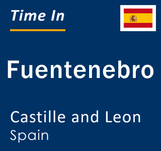 Current local time in Fuentenebro, Castille and Leon, Spain