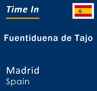 Current local time in Fuentiduena de Tajo, Madrid, Spain