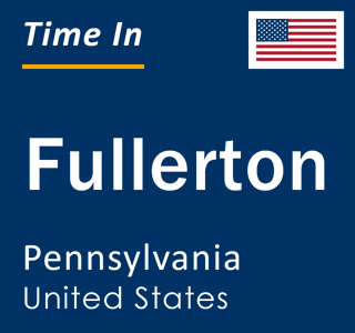 Current local time in Fullerton, Pennsylvania, United States