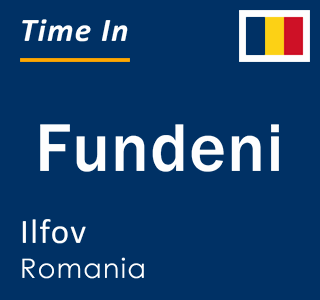Current local time in Fundeni, Ilfov, Romania