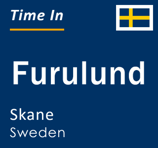 Current local time in Furulund, Skane, Sweden