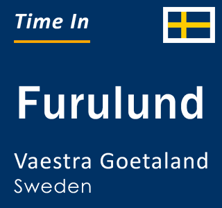 Current local time in Furulund, Vaestra Goetaland, Sweden