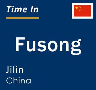Current local time in Fusong, Jilin, China