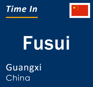 Current local time in Fusui, Guangxi, China