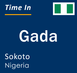 Current local time in Gada, Sokoto, Nigeria