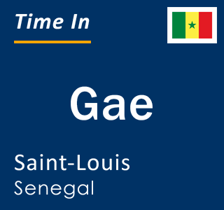 Current local time in Gae, Saint-Louis, Senegal