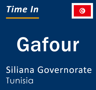 Current local time in Gafour, Siliana Governorate, Tunisia