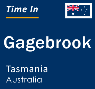 Current local time in Gagebrook, Tasmania, Australia