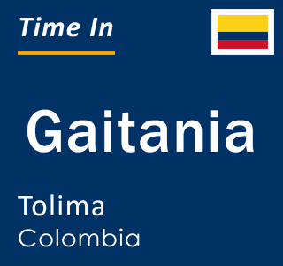 Current local time in Gaitania, Tolima, Colombia