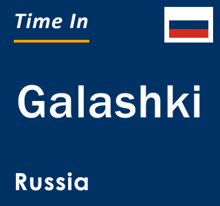 Current local time in Galashki, Russia