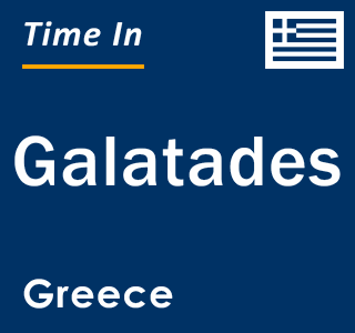 Current local time in Galatades, Greece