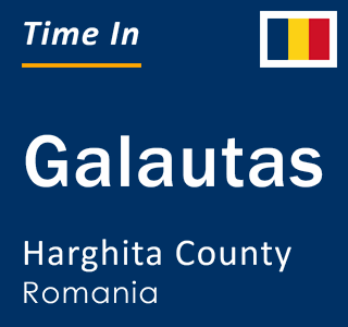 Current local time in Galautas, Harghita County, Romania