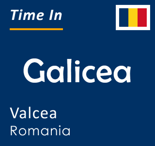 Current time in Galicea, Valcea, Romania