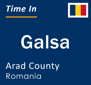 Current local time in Galsa, Arad County, Romania