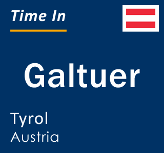 Current local time in Galtuer, Tyrol, Austria