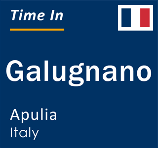 Current local time in Galugnano, Apulia, Italy