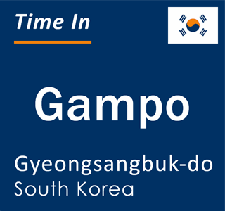 Current local time in Gampo, Gyeongsangbuk-do, South Korea