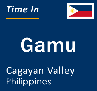 Current time in Gamu, Cagayan Valley, Philippines