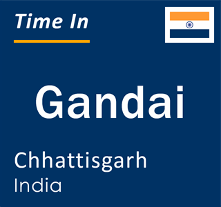 Current local time in Gandai, Chhattisgarh, India