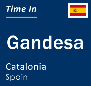 Current local time in Gandesa, Catalonia, Spain