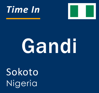 Current local time in Gandi, Sokoto, Nigeria