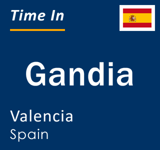 Current local time in Gandia, Valencia, Spain