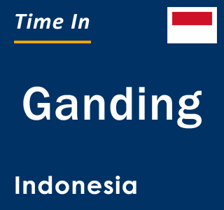 Current local time in Ganding, Indonesia