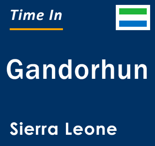 Current local time in Gandorhun, Sierra Leone