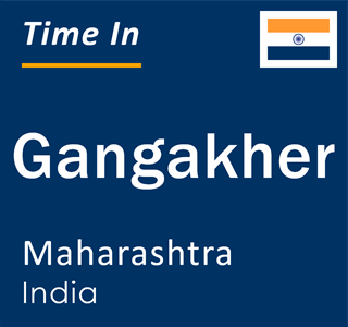 Current local time in Gangakher, Maharashtra, India