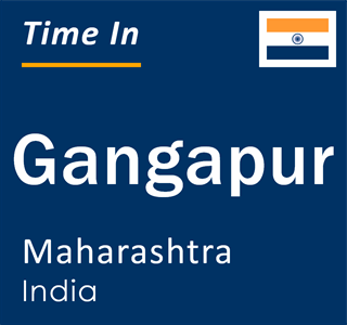 Current local time in Gangapur, Maharashtra, India