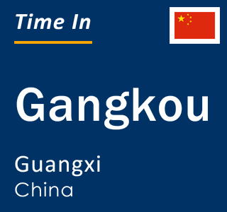 Current local time in Gangkou, Guangxi, China