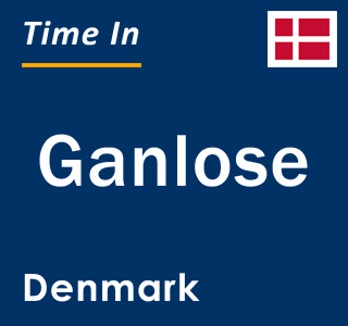 Current local time in Ganlose, Denmark