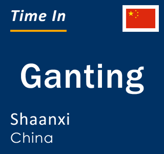 Current time in Ganting, Shaanxi, China