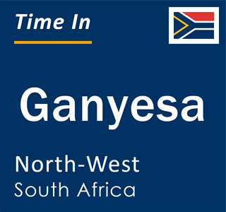 Current local time in Ganyesa, North-West, South Africa